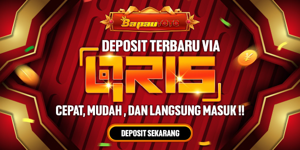 BAPAUTOTO DEPOSIT VIA QRIS LANGSUNG MASUK !